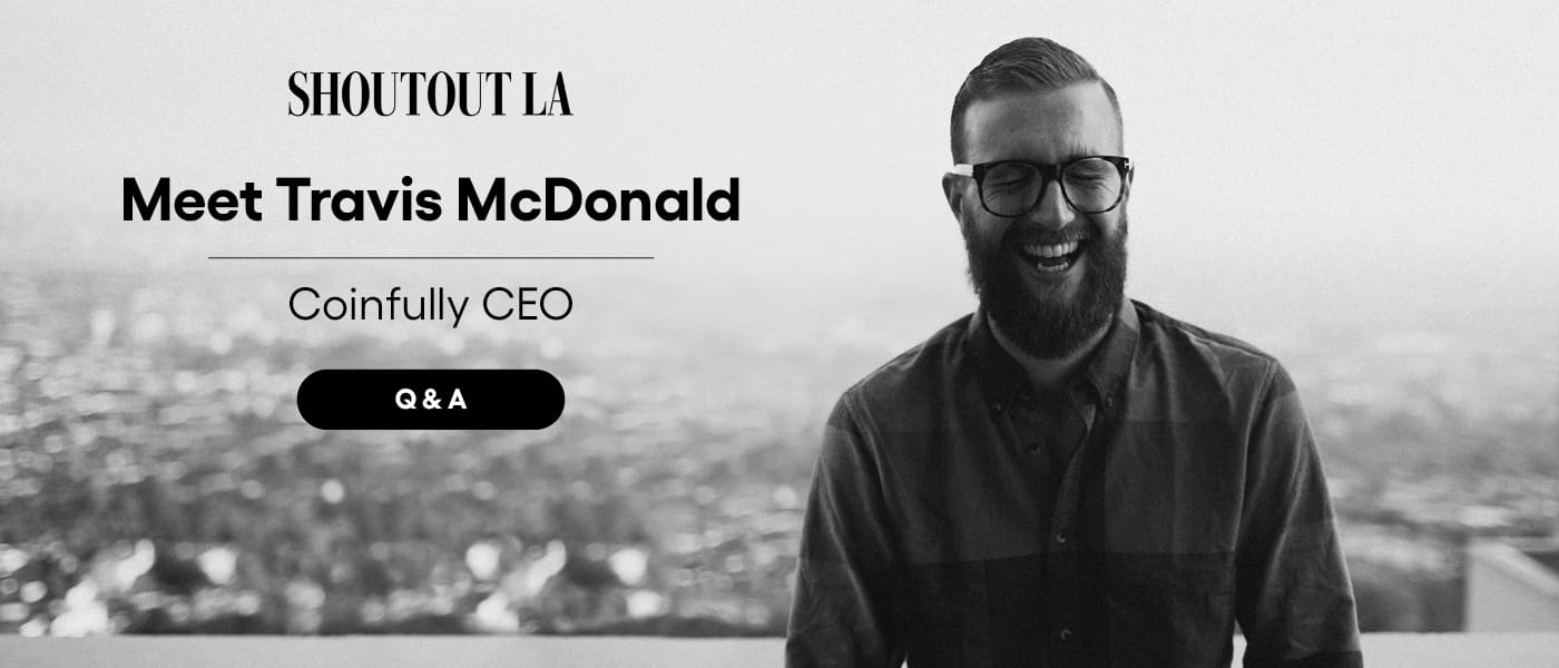 CEO Travis McDonald's Interview with Shoutout LA Magazine